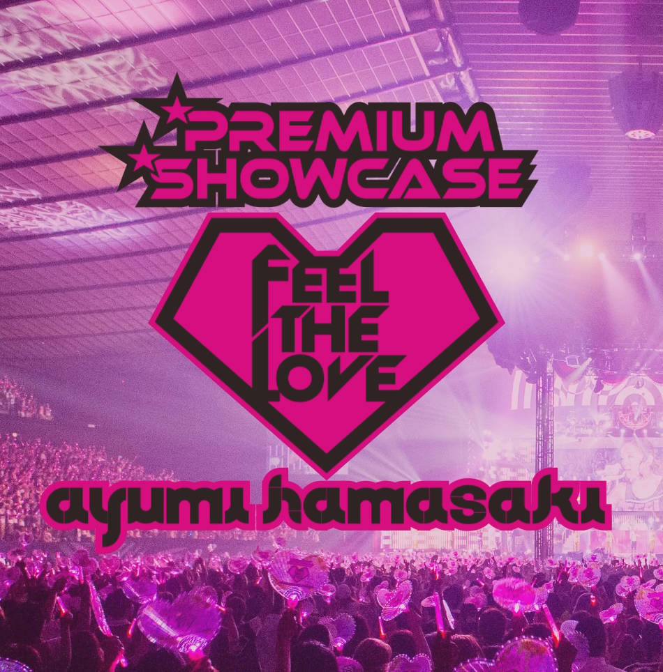 Ayumi Hamasaki PREMIUM SHOWCASE -Feel the love- 2014 WOWOW L